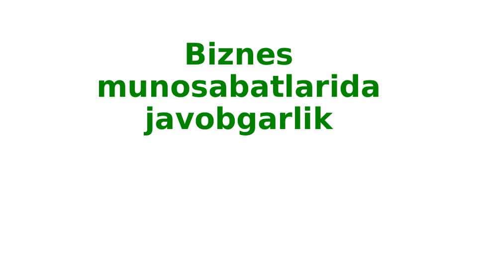 Biznes munosabatlarida javobgarlik