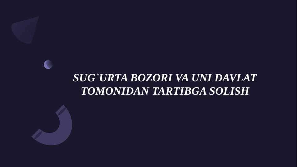 Sug`urta bozori va uni davlat tomonidan tartibga solish