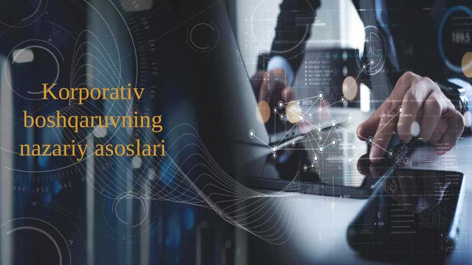 Korporativ boshqaruvning nazariy asoslari