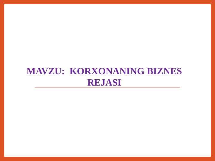 KORXONANING BIZNES REJASI