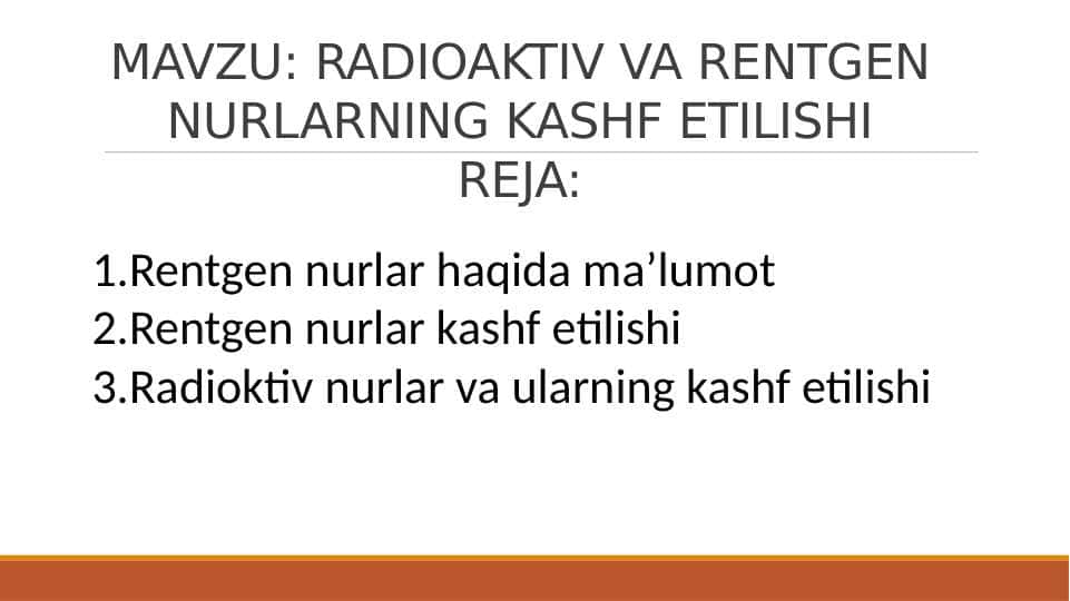RADIOAKTIV VA RENTGEN NURLARNING KASHF ETILISHI
