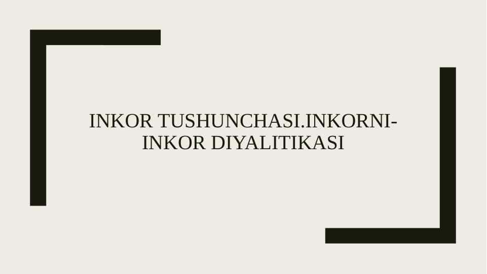 Inkor tushunchasi.Inkorni-inkor diyalitikasi
