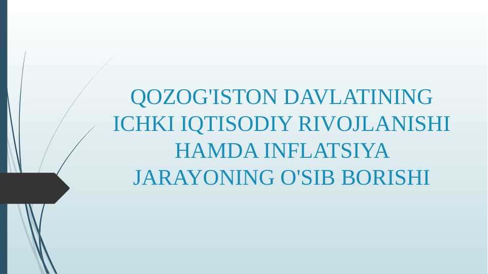 QOZOG'ISTON DAVLATINING ICHKI IQTISODIY RIVOJLANISHI HAMDA INFLATSIYA JARAYONING O'SIB BORISHI