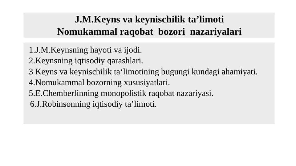 J.M.Keyns va keynischilik ta’limoti Nomukammal raqobat bozori nazariyalari