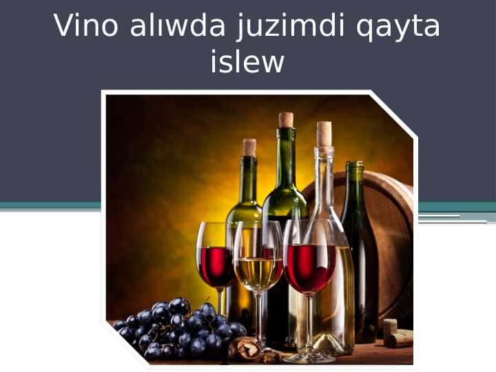 Vino alıwda juzimdi qayta islew