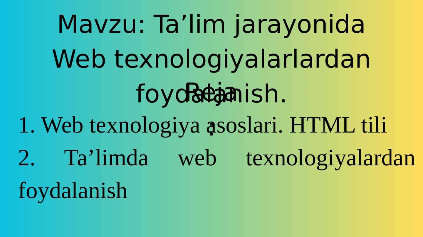 Ta’lim jarayonida Web texnologiyalarlardan foydalanish