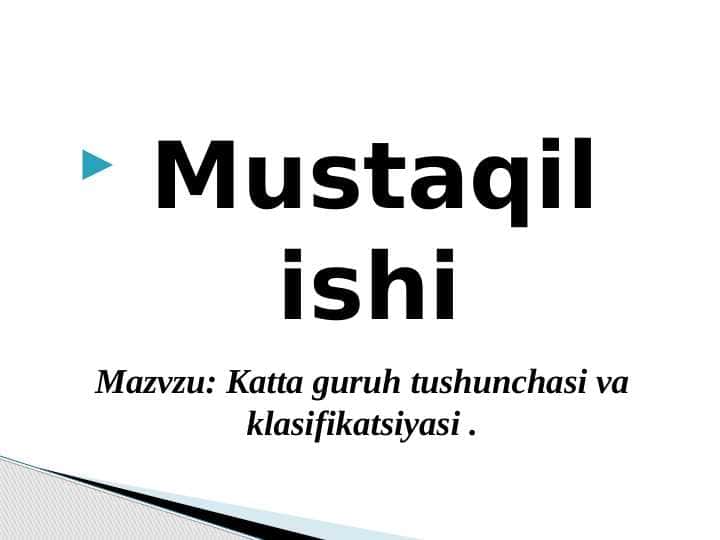 Katta guruh tushunchasi va klasifikatsiyasi