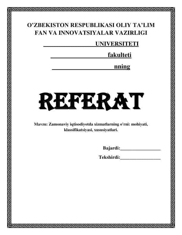 Zamonaviy iqtisodiyotda xizmatlarning o'rni mohiyati klassifikatsiyasi xususiyatlari