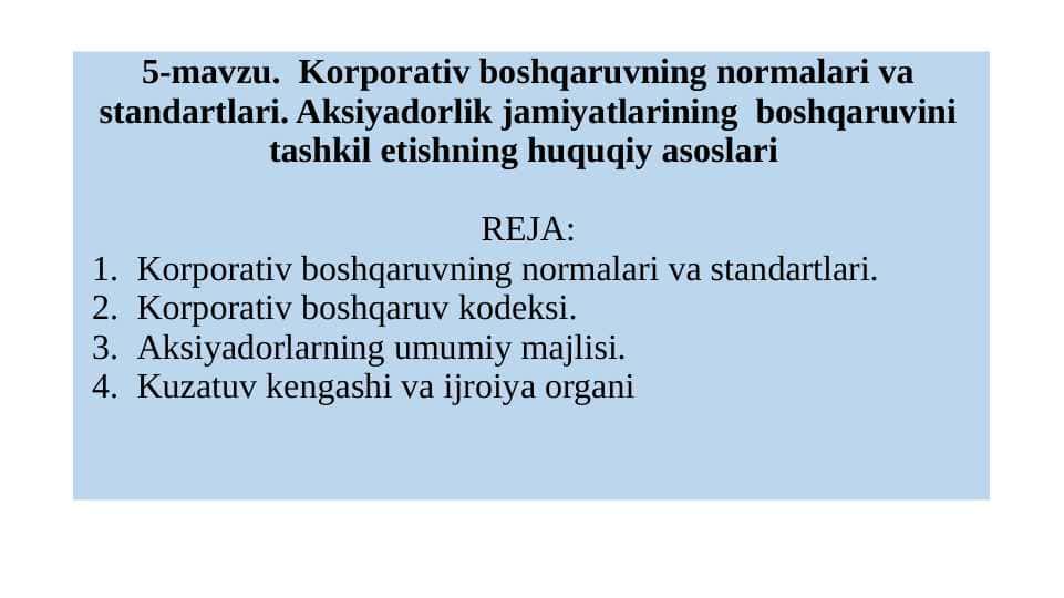 Korporativ boshqaruvning normalari va standartlari. Aksiyadorlik jamiyatlarining boshqaruvini tashkil etishning huquqiy asoslari