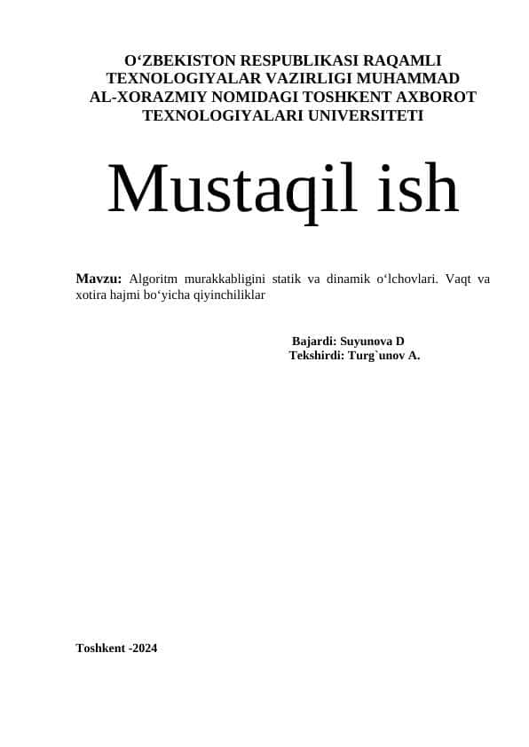 Algoritm murakkabligini statik va dinamik o‘lchovlari. Vaqt va xotira hajmi bo‘yicha qiyinchiliklar