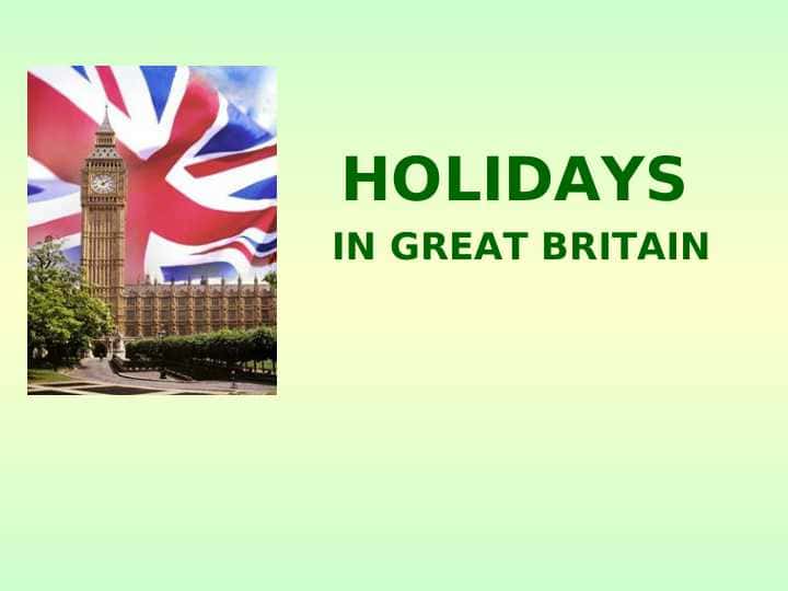HOLIDAYS IN GREAT BRITAIN