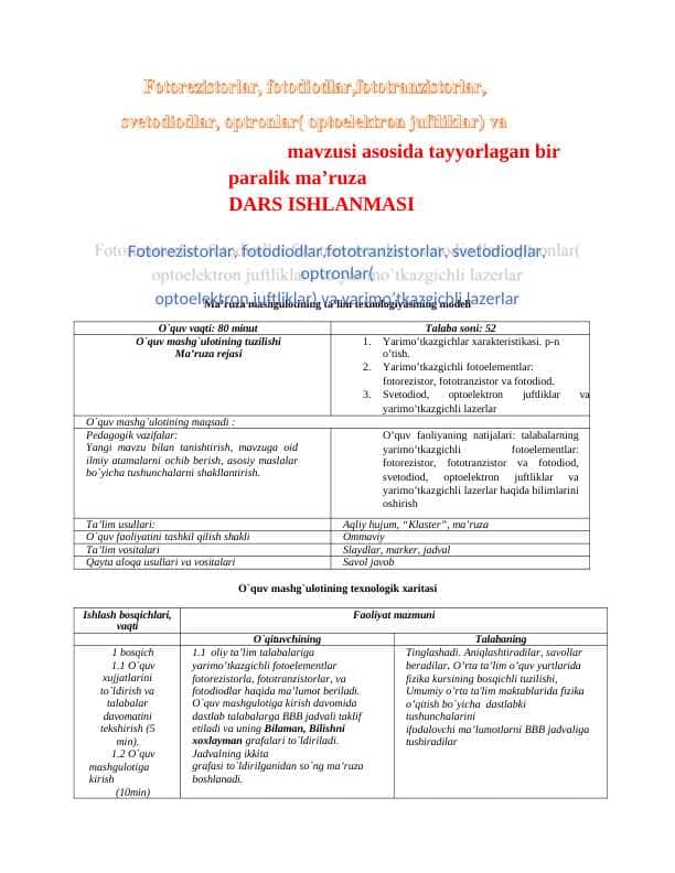 Fotorezistorlar, fotodiodlar,fototranzistorlar, svetodiodlar, optronlar( optoelektron juftliklar) va yarimo’tkazgichli lazerlar