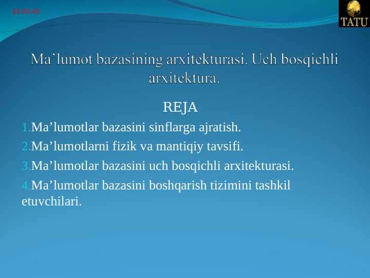 Ma’lumot bazasining arxitеkturasi. Uch bosqichli arxitеktura