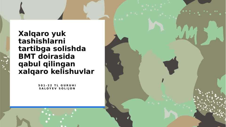Xalqaro yuk tashishlarni tartibga solishda BMT doirasida qabul qilingan xalqaro kelishuvlar