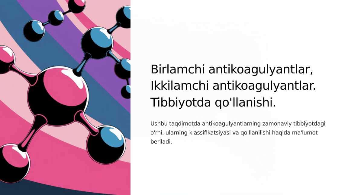 Birlamchi antikoagulyantlar, Ikkilamchi antikoagulyantlar. Tibbiyotda qo'llanishi