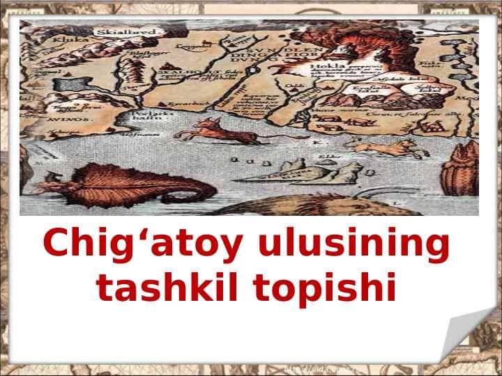 Chig‘atoy ulusining tashkil topishi