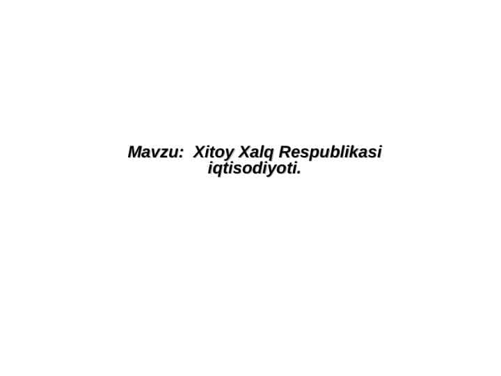 Xitoy Xalq Respublikasi iqtisodiyoti.