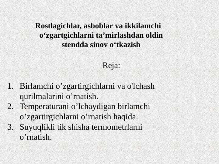 Rostlagichlar, asboblar va ikkilamchi o‘zgartgichlarni ta’mirlashdan oldin stendda sinov o‘tkazish