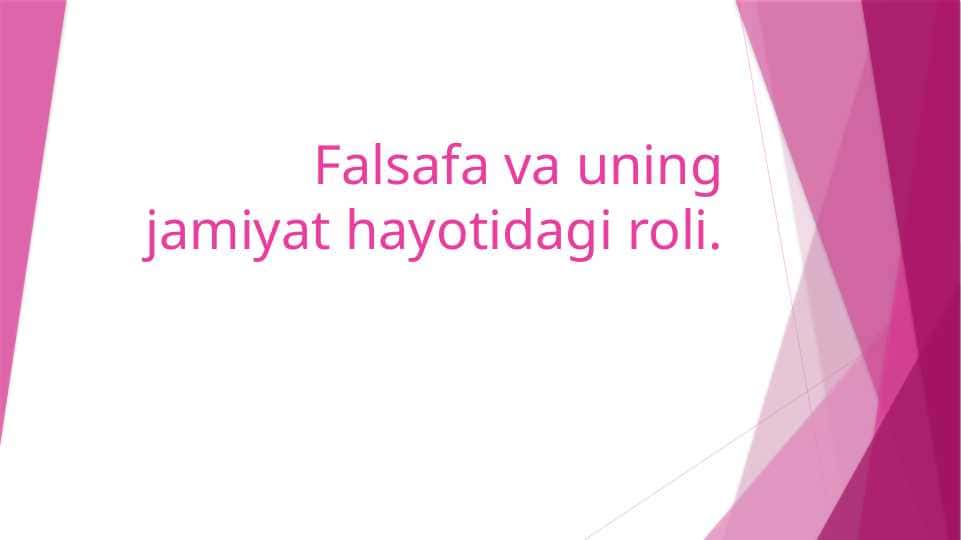 Falsafa va uning jamiyat hayotidagi roli