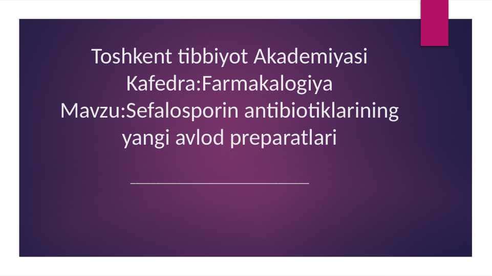 Sefalosporin antibiotiklarining yangi avlod preparatlari