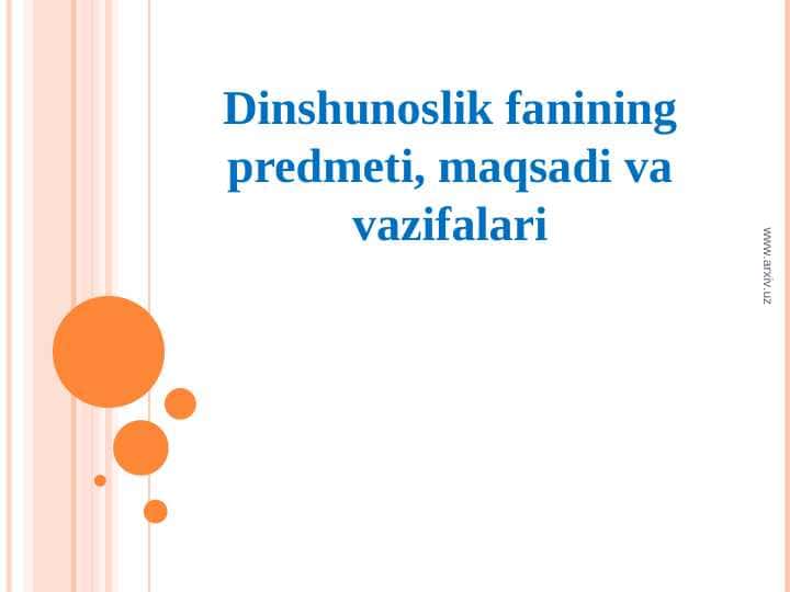 Dinshunoslik fanining predmeti, maqsadi va vazifalari