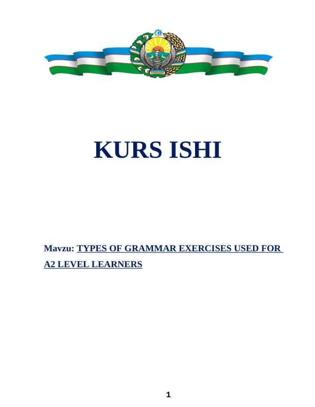 TYPES OF GRAMMAR EXERCISES USED FOR A2 LEVEL LEARNERS