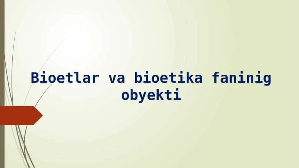 Bioetlar va bioetika faninig obyekti