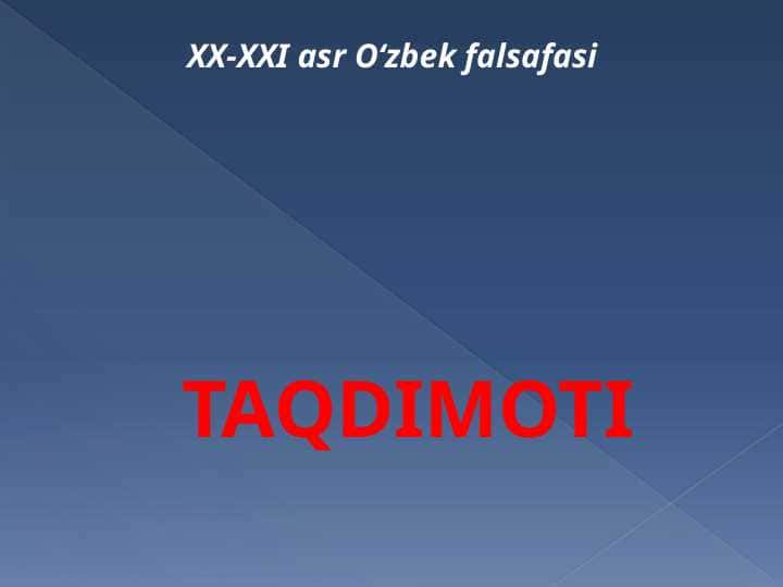 XX-XXI asr O‘zbek falsafasi
