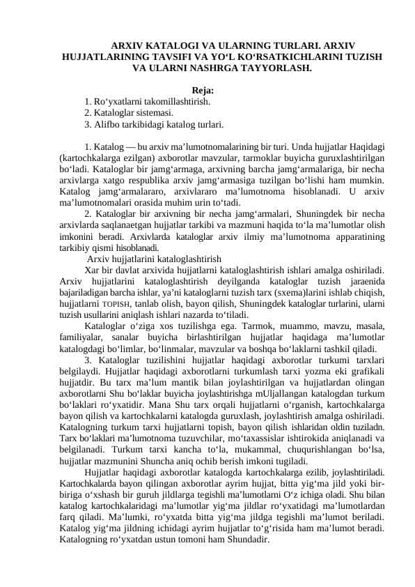Arxiv katalogi va ularning turlari. Arxiv hujjatlarining tavsifi va yo‘l ko‘rsatkichlarini tuzish va ularni nashrga tayyorlash va saqlash.