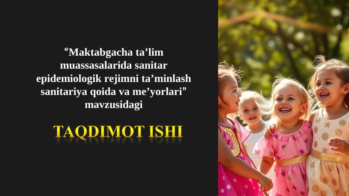 Maktabgacha taʼlim muassasalarida sanitar epidemiologik rejimni taʼminlash sanitariya qoida va meʼyorlari