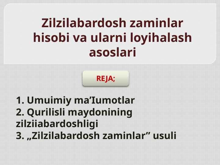 1Zilzilabardosh zaminlar hisobi va ularni loyihalash asoslari