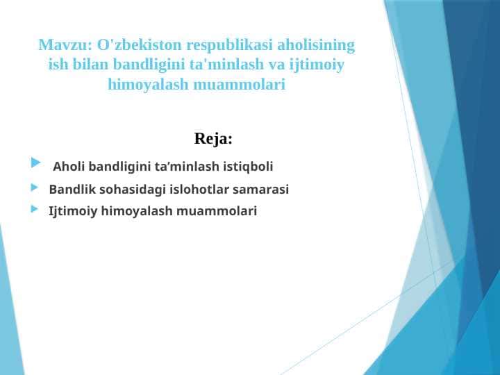 O'zbekiston respublikasi aholisining ish bilan bandligini ta'minlash va ijtimoiy himoyalash muammolari