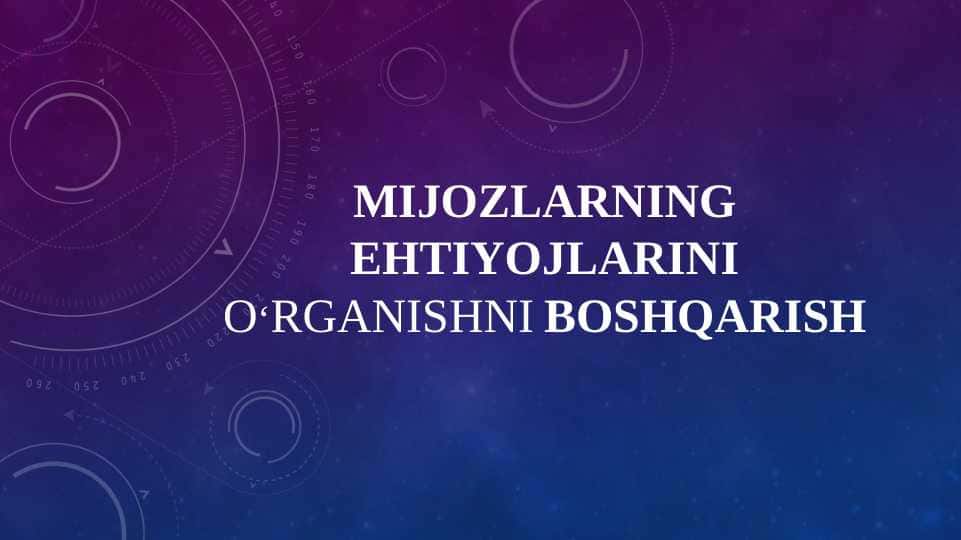MIJOZLARNING EHTIYoJLARINI O‘RGaNIShNI BOShQARISh