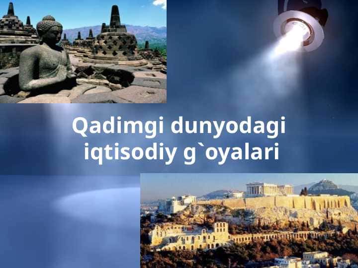 Qadimgi dunyodagi iqtisodiy g`oyalarii