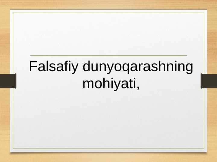 Falsafiy dunyoqarashning mohiyati,