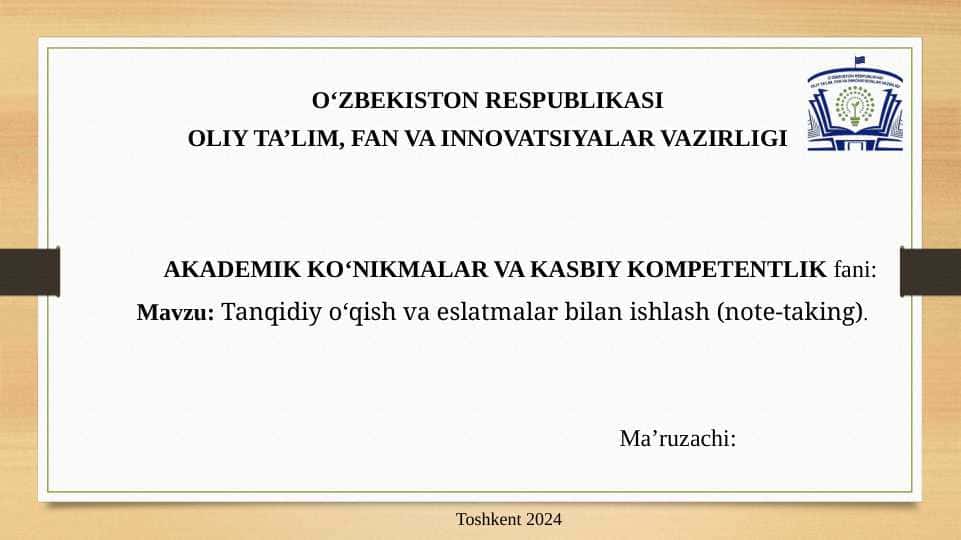 Tanqidiy o‘qish va eslatmalar bilan ishlash (note-taking).