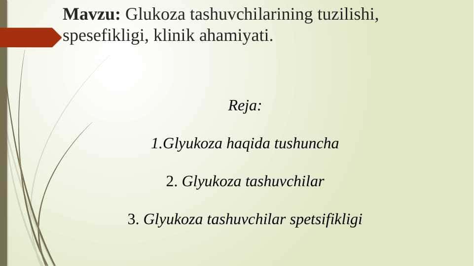 Glukoza tashuvchilarining tuzilishi , spesefikligi , klinik ahamiyati