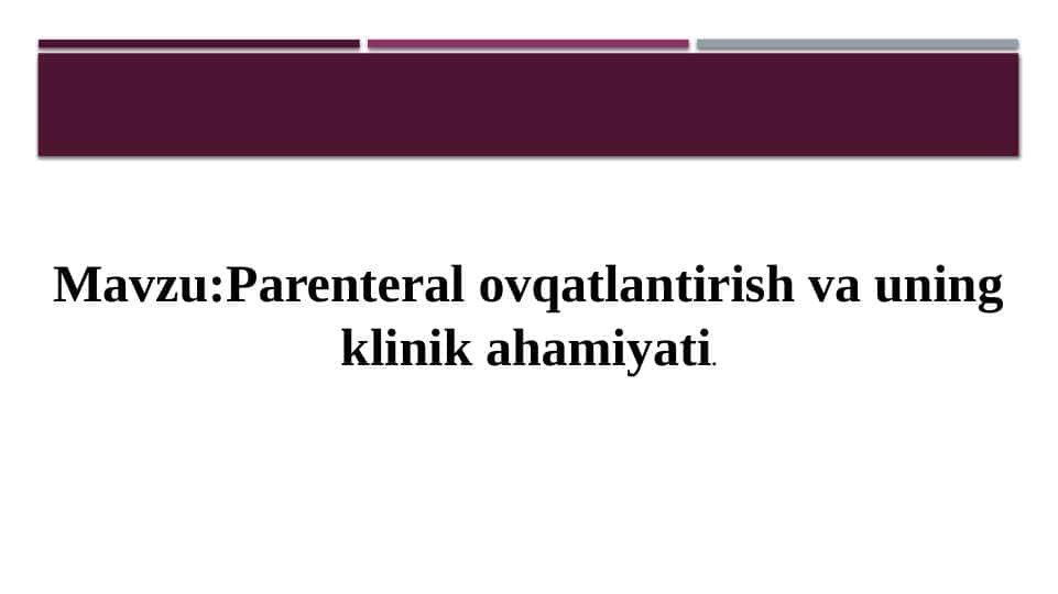 Parenteral ovqatlantirish va uning klinik ahamiyati