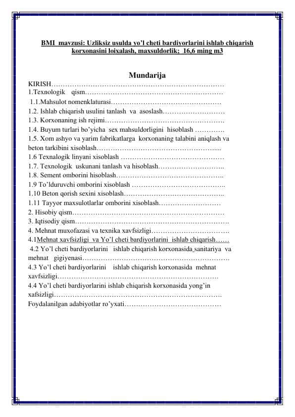Uzliksiz usulda yo’l cheti bardiyorlarini ishlab chiqarish korxonasini loixalash