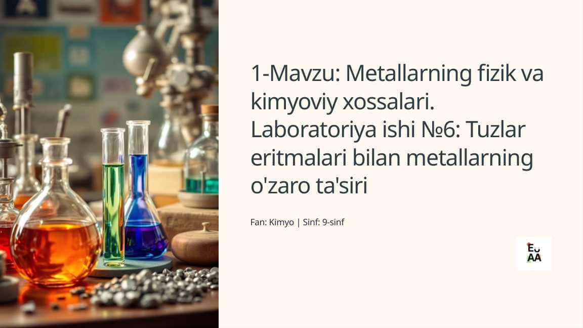 Metallarning fizik va kimyoviy xossalari. Laboratoriya ishi №6: Tuzlar eritmalari bilan metallarning o'zaro ta'siri Fan: Kimyo | Sinf: 9-sinf
