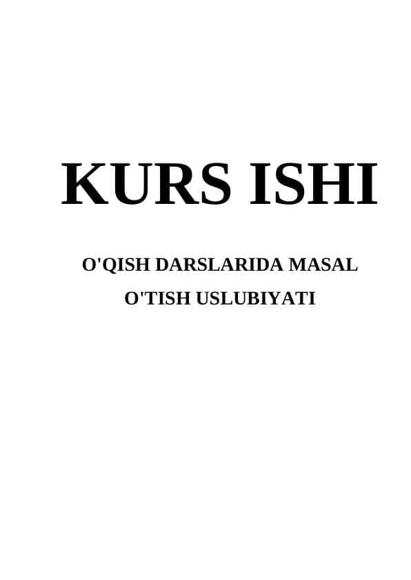 O'QISH DARSLARIDA MASAL O'TISH USLUBIYATI