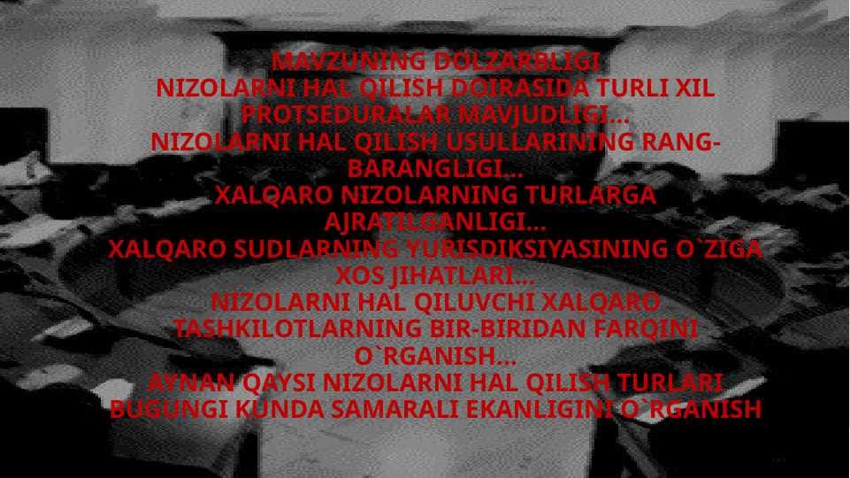 Xalqaro ommaviy huquqda nizolarni tinch yo`l bilan hal qilish tamoyili