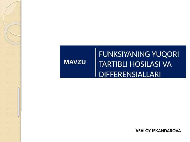 FUNKSIYANING YUQORI TARTIBLI HOSILASI VA DIFFERENSIALLARI