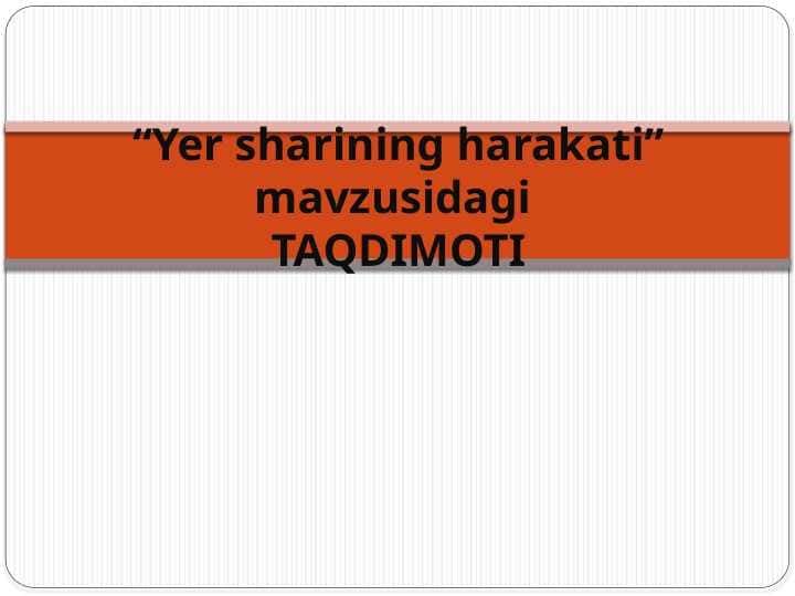 Yer sharining harakati