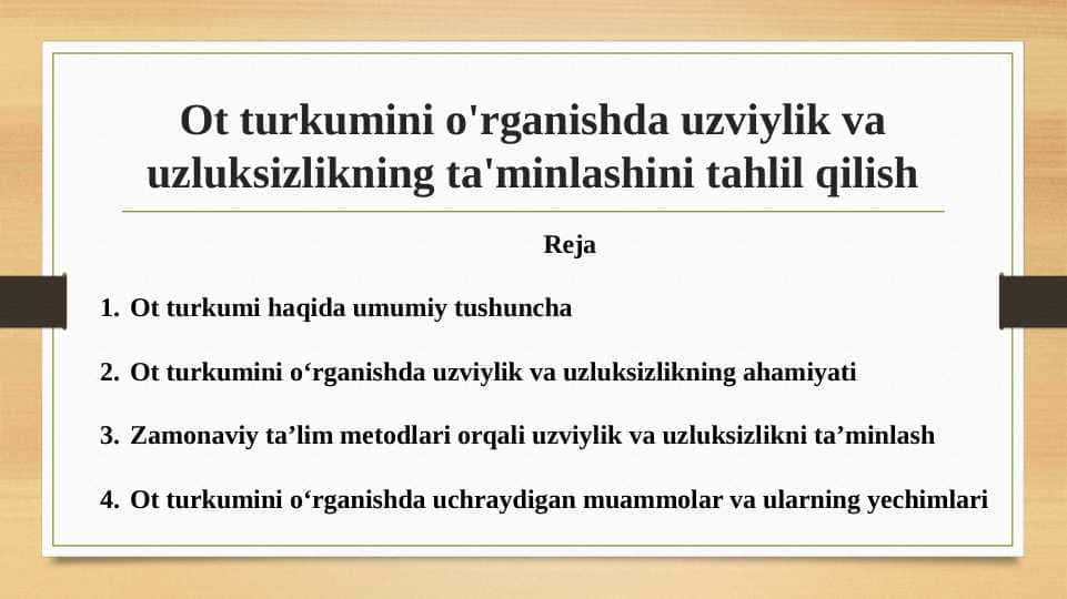Ot turkumini o'rganishda uzviylik va uzluksizlikning ta'minlashini tahlil qilish