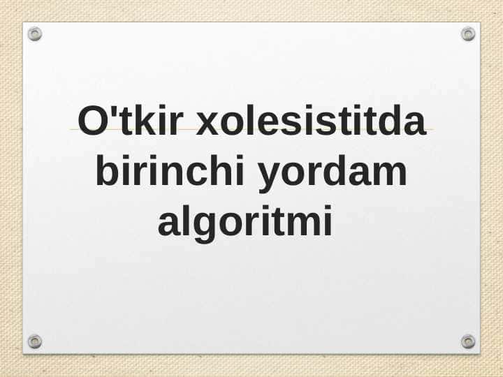 O`TKIR XOLESISTITDA BIRINCHI YORDAM ALGORITMI