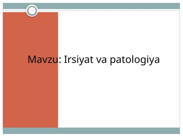 Irsiyat va patologiya