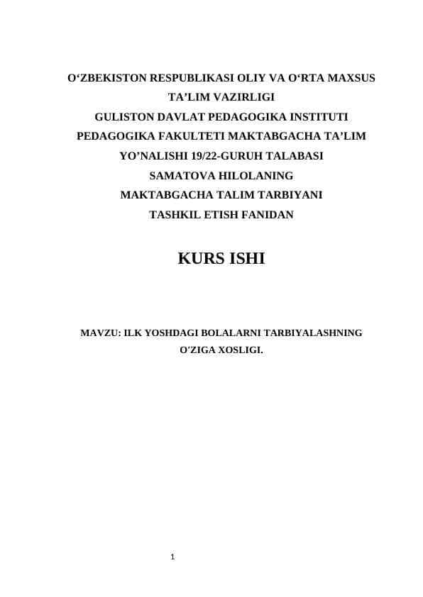 ILK YOSHDAGI BOLALARNI TARBIYALASHNING O'ZIGA XOSLIGI.