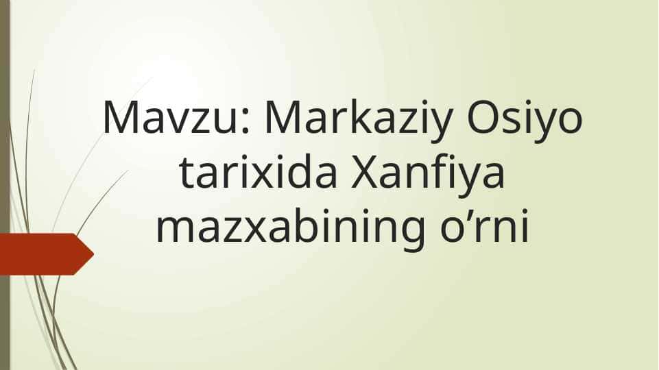 Markaziy Osiyo tarixida Xanafiya masxabining o'rni