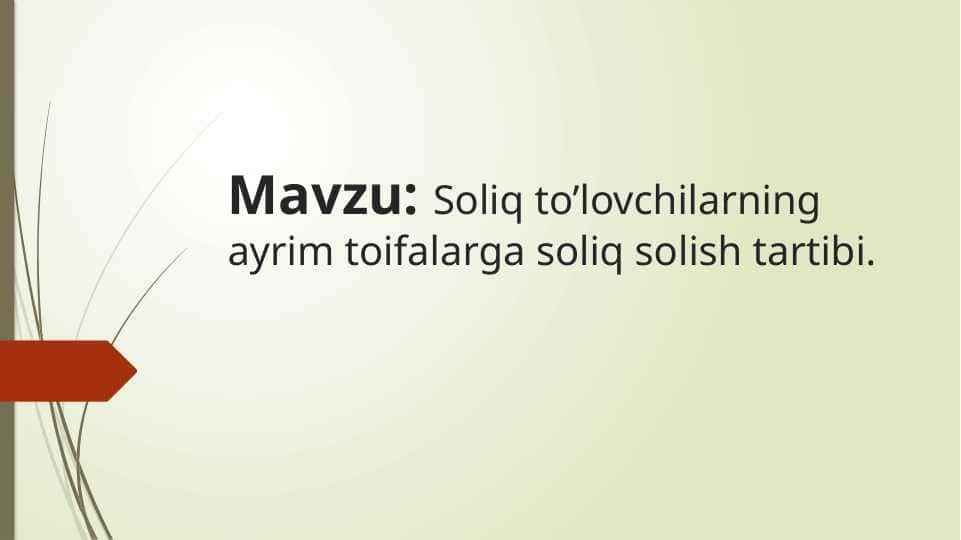 Soliq to’lovchilarning ayrim toifalarga soliq solish tartibi